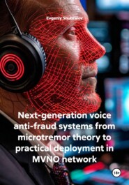 Next-generation voice anti-fraud systems from microtremor theory to practical deployment in MVNO network