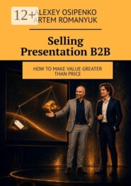 Selling Presentation В2В. How to make value greater than price