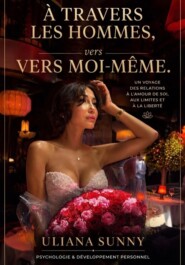 À travers les hommes, à vous-même