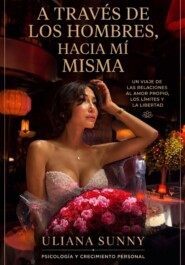 A través de los hombres, à mi misma