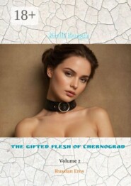 The Gifted Flesh of Chernograd — 2. Russian Eros