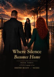 Where Silence Becomes Home. Tom 3