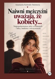 Naiwni mężczyźni uważają, że kobiety