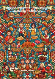 Patriotisk vignett 18 - Russlands rike kultur og tradisjoner