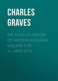 Mr. Punch&apos;s History of Modern England. Volume 4 of 4.—1892-1914