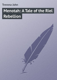 Menotah: A Tale of the Riel Rebellion