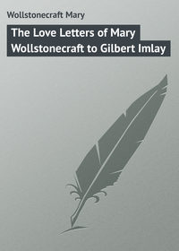 The Love Letters of Mary Wollstonecraft to Gilbert Imlay