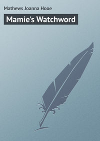 Mamie&apos;s Watchword