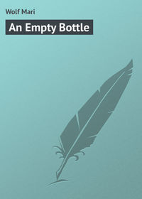 An Empty Bottle