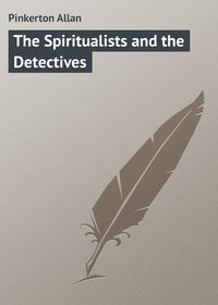 The Spiritualists and the Detectives