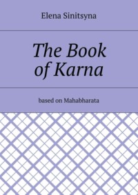 The Book of Karna. Based on Mahabharata