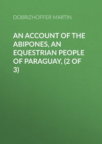 An Account of the Abipones, an Equestrian People of Paraguay, (2 of 3)