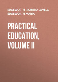 Practical Education, Volume II