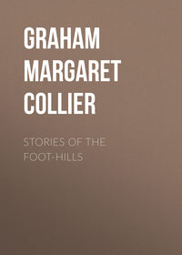 Stories of the Foot-hills