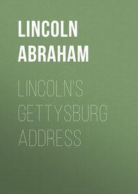 Lincoln&apos;s Gettysburg Address