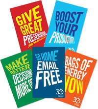 The Business Skills Collection: 30 Minute Reads. Go Home E-Mail Free; Bags of Energy Now; Give Great Presentations (And Without a Slidedeck); Make Better Presentations More Often; Boost Your Productivity