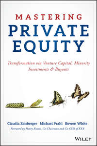 Mastering Private Equity. Transformation via Venture Capital, Minority Investments and Buyouts