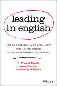 Leading in English. How to Confidently Communicate and Inspire Others in the International Workplace