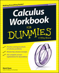 Calculus Workbook For Dummies