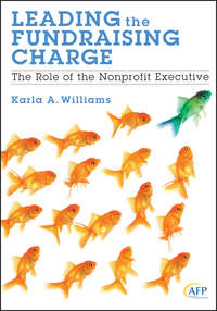 Leading the Fundraising Charge. The Role of the Nonprofit Executive