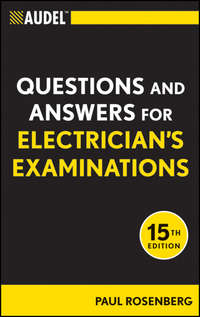 Audel Questions and Answers for Electrician's Examinations