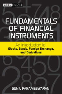 Fundamentals of Financial Instruments. An Introduction to Stocks, Bonds, Foreign Exchange, and Derivatives