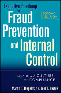 Executive Roadmap to Fraud Prevention and Internal Control. Creating a Culture of Compliance