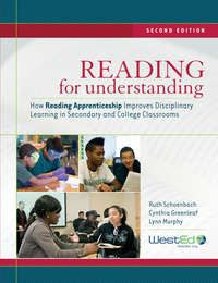 Reading for Understanding. How Reading Apprenticeship Improves Disciplinary Learning in Secondary and College Classrooms