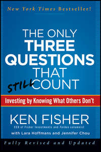 The Only Three Questions That Still Count. Investing By Knowing What Others Don't