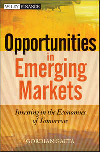 Opportunities in Emerging Markets. Investing in the Economies of Tomorrow