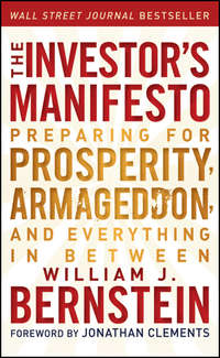 The Investor's Manifesto. Preparing for Prosperity, Armageddon, and Everything in Between