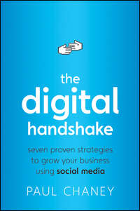 The Digital Handshake. Seven Proven Strategies to Grow Your Business Using Social Media