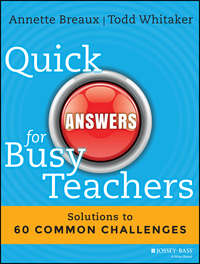 Quick Answers for Busy Teachers. Solutions to 60 Common Challenges