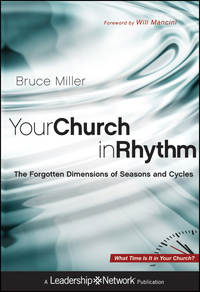 Your Church in Rhythm. The Forgotten Dimensions of Seasons and Cycles