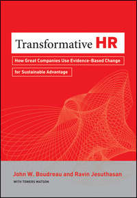 Transformative HR. How Great Companies Use Evidence-Based Change for Sustainable Advantage