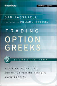 Trading Options Greeks. How Time, Volatility, and Other Pricing Factors Drive Profits