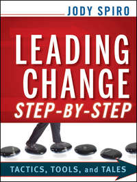 Leading Change Step-by-Step. Tactics, Tools, and Tales