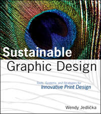 Sustainable Graphic Design. Tools, Systems and Strategies for Innovative Print Design