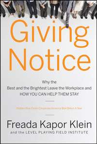 Giving Notice. Why the Best and Brightest are Leaving the Workplace and How You Can Help them Stay