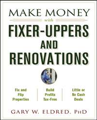 Make Money with Fixer-Uppers and Renovations