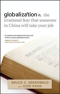 globalization. n. the irrational fear that someone in China will take your job