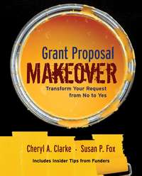 Grant Proposal Makeover. Transform Your Request from No to Yes