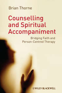 Counselling and Spiritual Accompaniment. Bridging Faith and Person-Centred Therapy