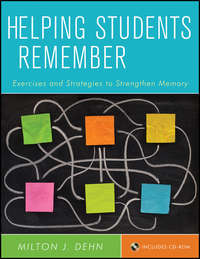 Helping Students Remember. Exercises and Strategies to Strengthen Memory