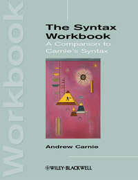 The Syntax Workbook. A Companion to Carnie's Syntax