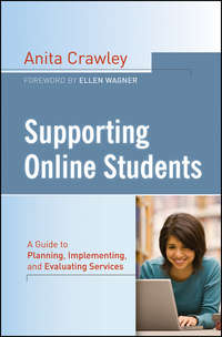 Supporting Online Students. A Practical Guide to Planning, Implementing, and Evaluating Services