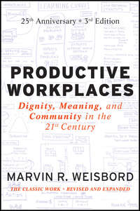 Productive Workplaces. Dignity, Meaning, and Community in the 21st Century