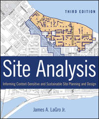 Site Analysis. Informing Context-Sensitive and Sustainable Site Planning and Design