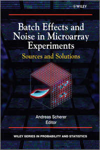 Batch Effects and Noise in Microarray Experiments. Sources and Solutions