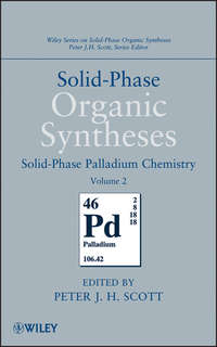Solid-Phase Organic Syntheses, Volume 2. Solid-Phase Palladium Chemistry